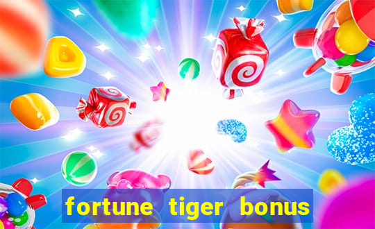 fortune tiger bonus sem deposito